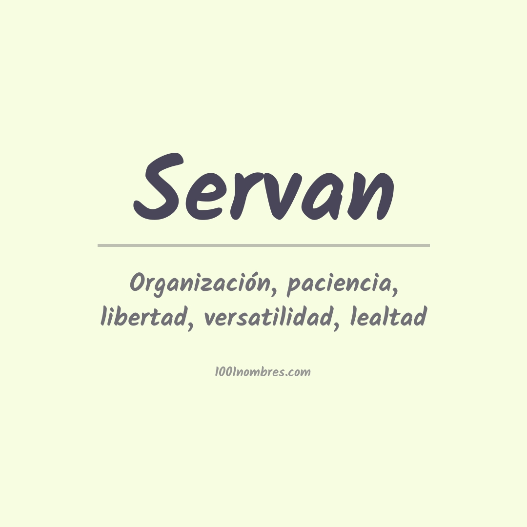 Significado del nombre Servan Significado del nombre Servan