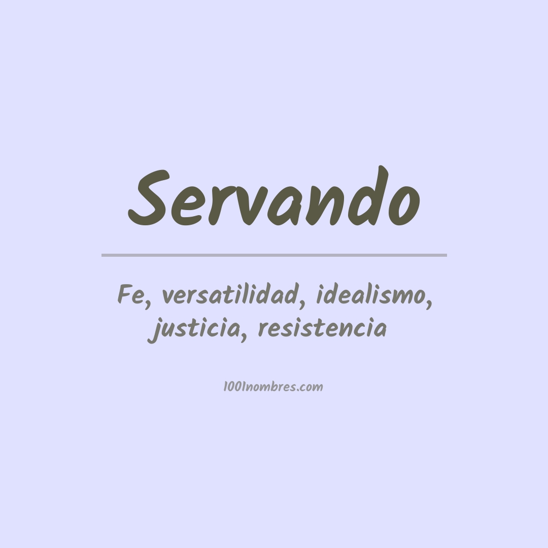 Significado del nombre Servando Significado del nombre Servando
