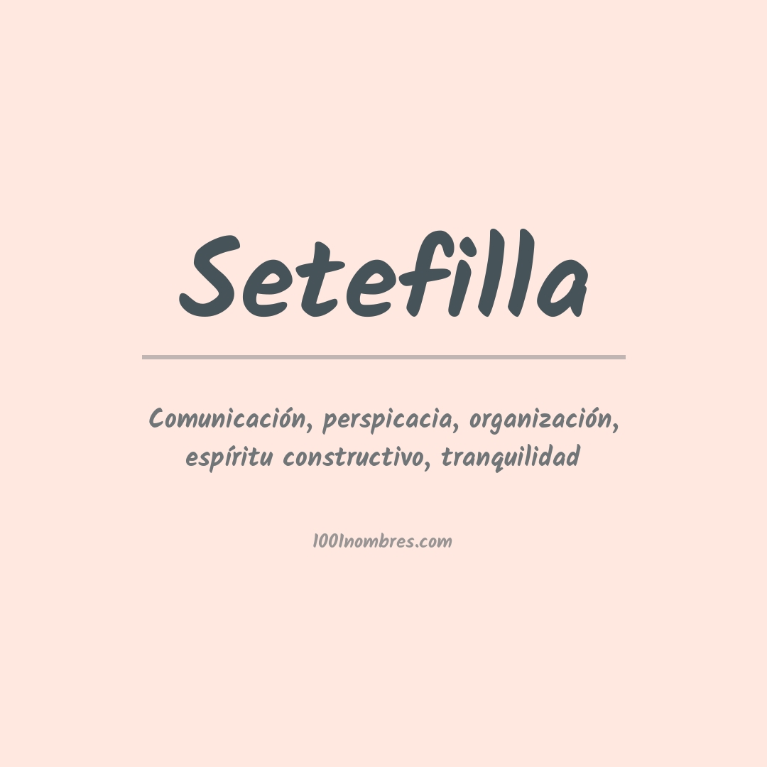 Significado del nombre Setefilla