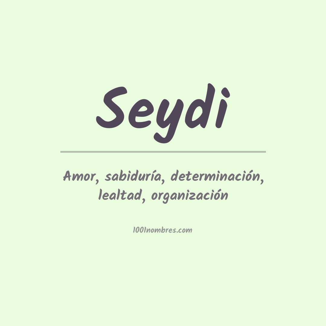 Significado del nombre Seydi