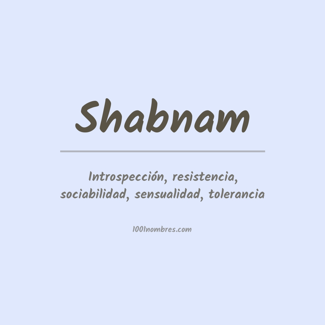 Significado del nombre Shabnam