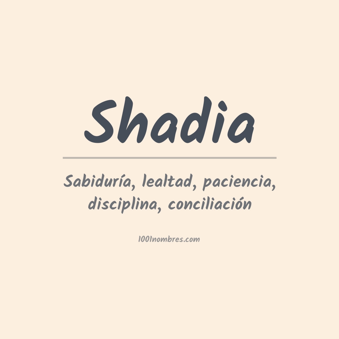 Significado del nombre Shadia