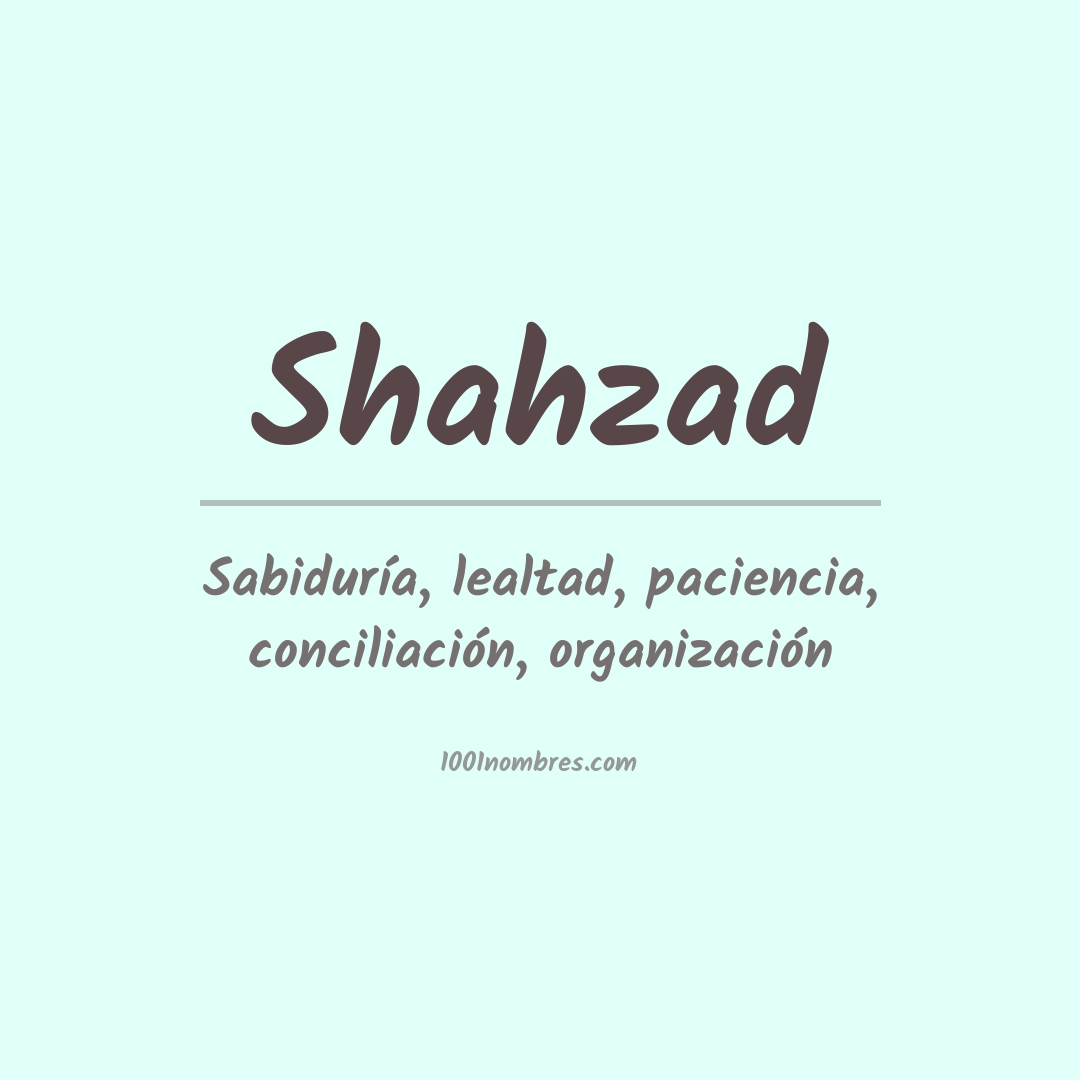 Significado do nome Shahzad
