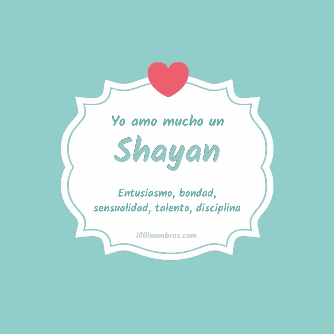 Yo amo mucho Shayan