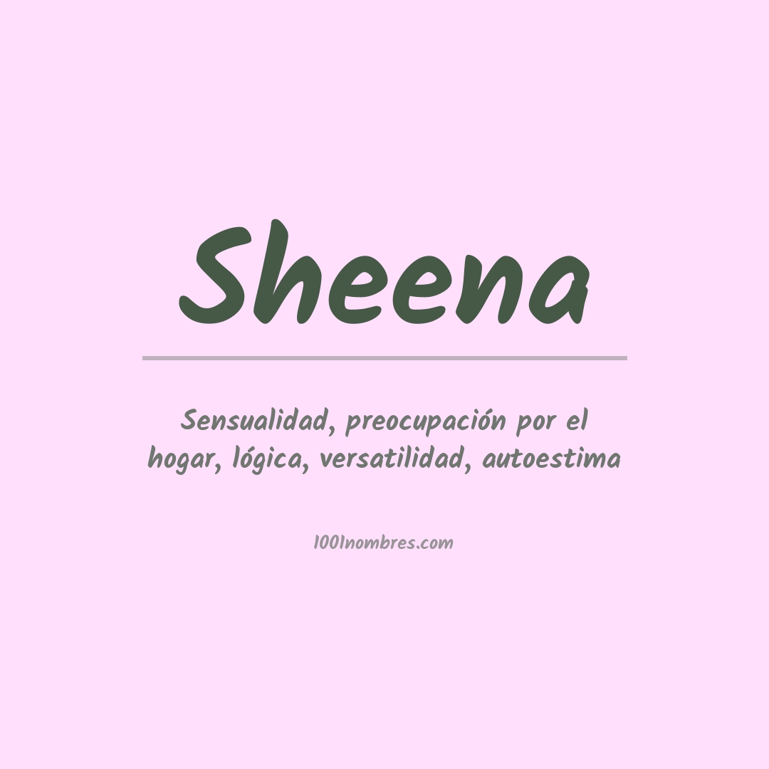 Significado del nombre Sheena Significado del nombre Sheena