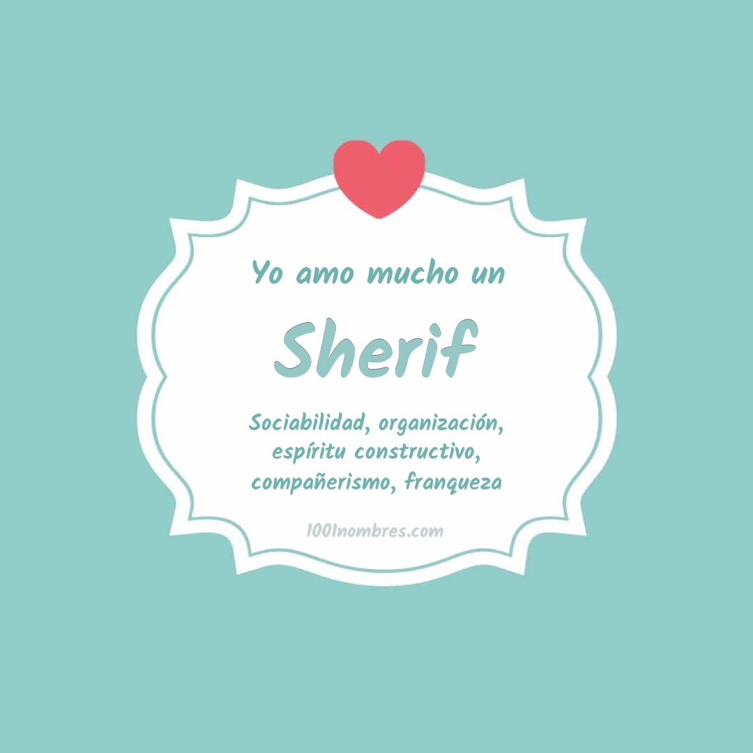 Yo amo mucho Sherif Yo amo mucho Sherif