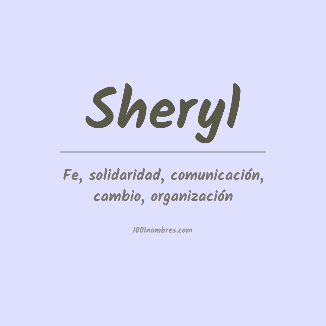 Significado del nombre Sheryl Significado del nombre Sheryl