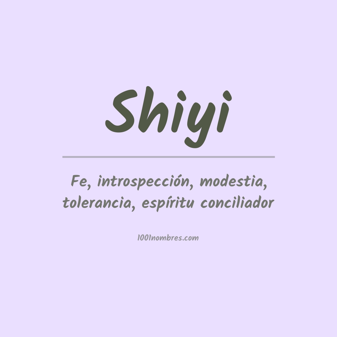 Significado del nombre Shiyi Significado del nombre Shiyi