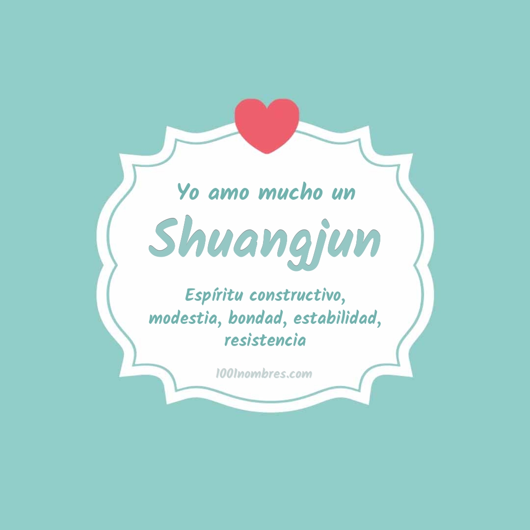 Yo amo mucho Shuangjun Yo amo mucho Shuangjun