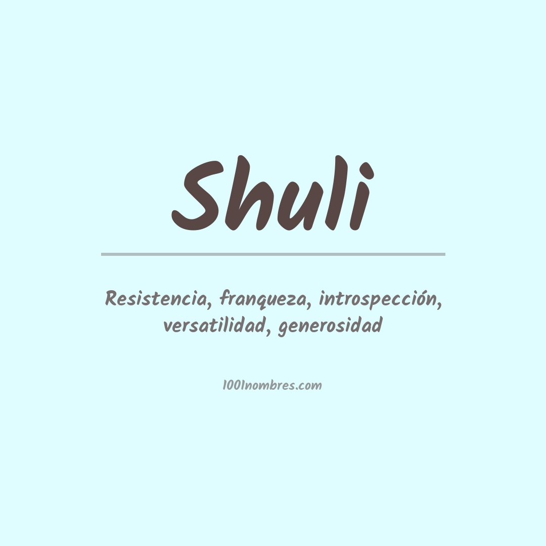 Significado del nombre Shuli Significado del nombre Shuli