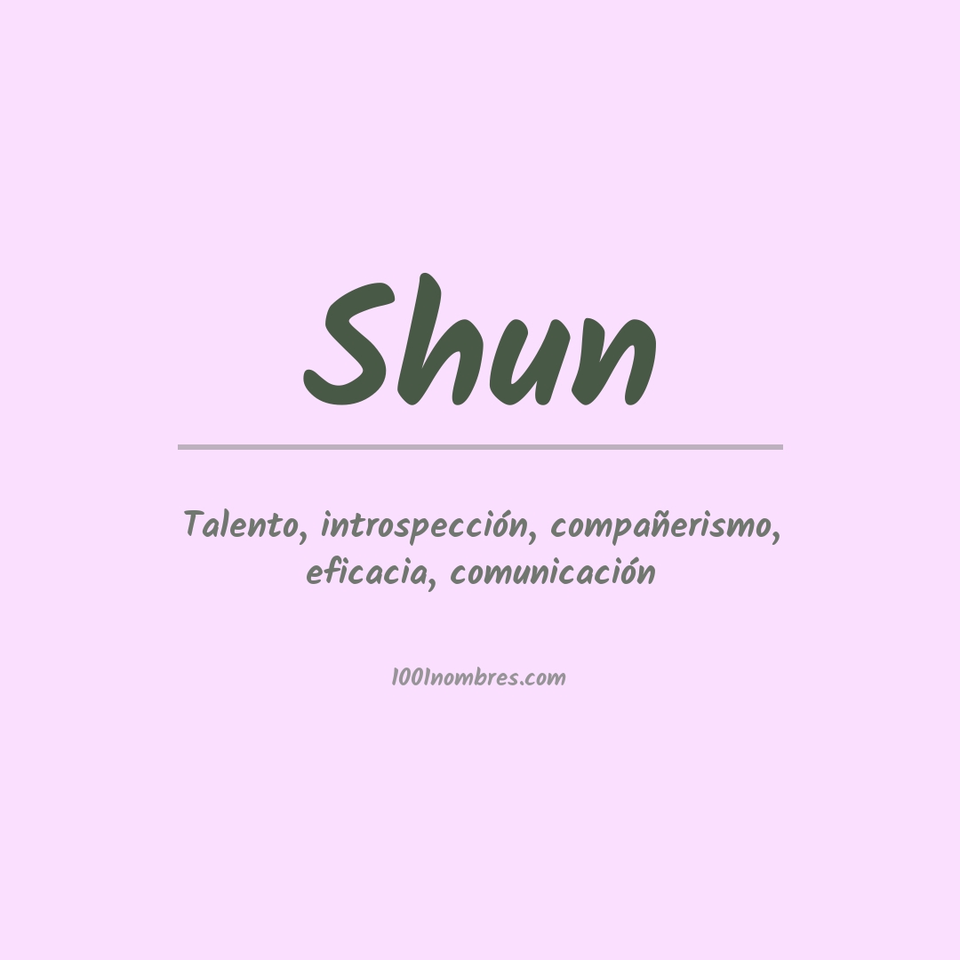 Significado del nombre Shun Significado del nombre Shun
