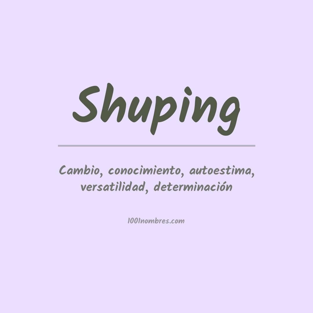 Significado del nombre Shuping Significado del nombre Shuping