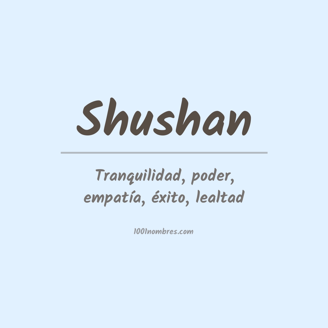 Significado del nombre Shushan Significado del nombre Shushan