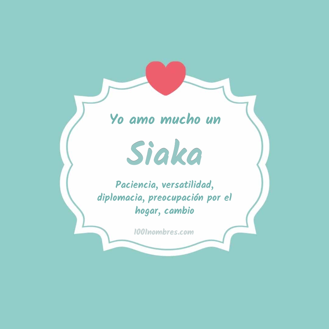 Yo amo mucho Siaka Yo amo mucho Siaka