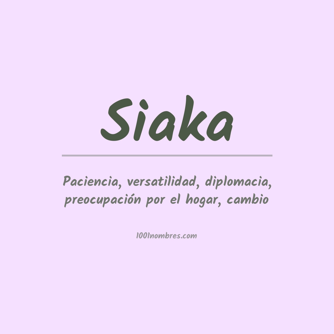 Significado del nombre Siaka Significado del nombre Siaka
