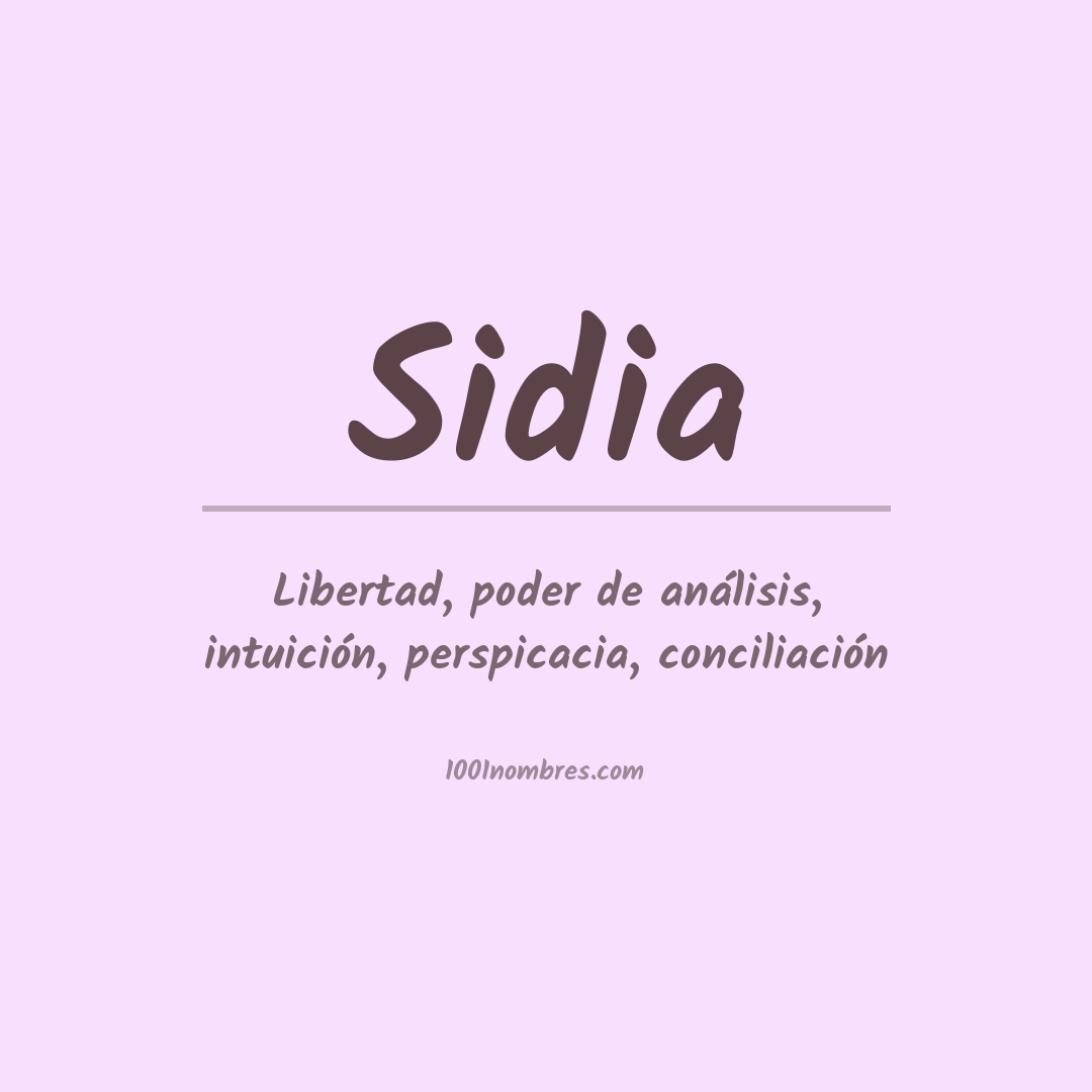 Significado del nombre Sidia Significado del nombre Sidia