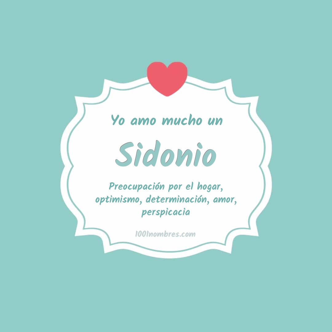 Yo amo mucho Sidonio