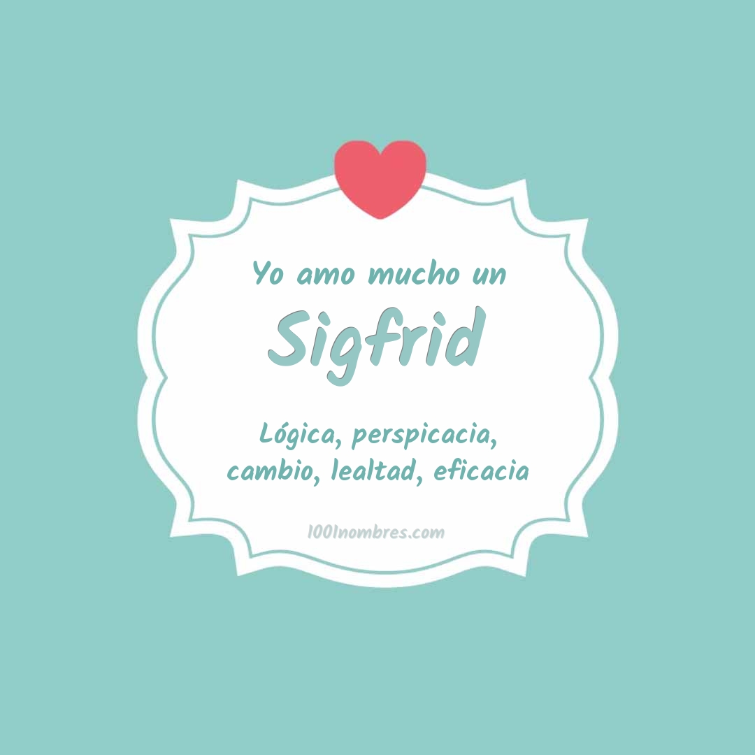 Yo amo mucho Sigfrid