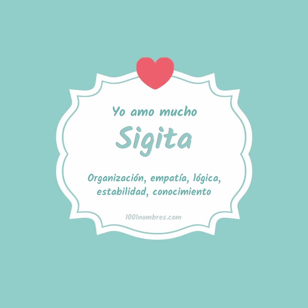 Yo amo mucho Sigita Yo amo mucho Sigita