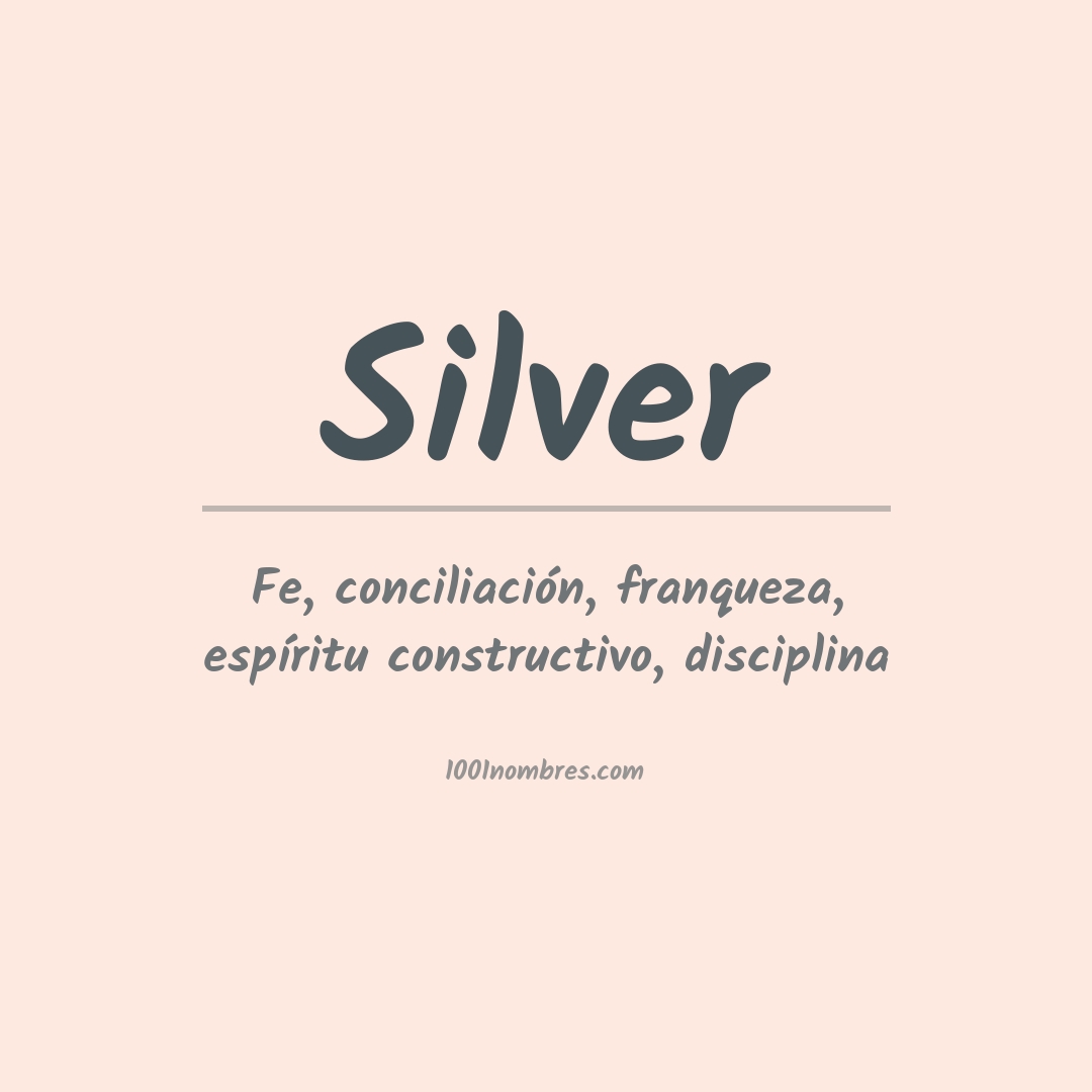 Significado del nombre Silver