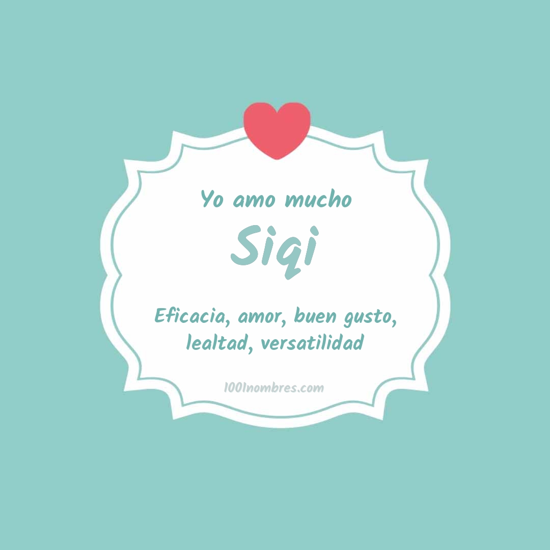 Yo amo mucho Siqi