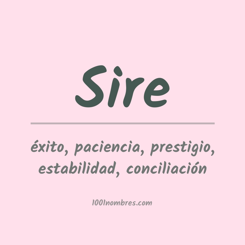 Significado del nombre Sire