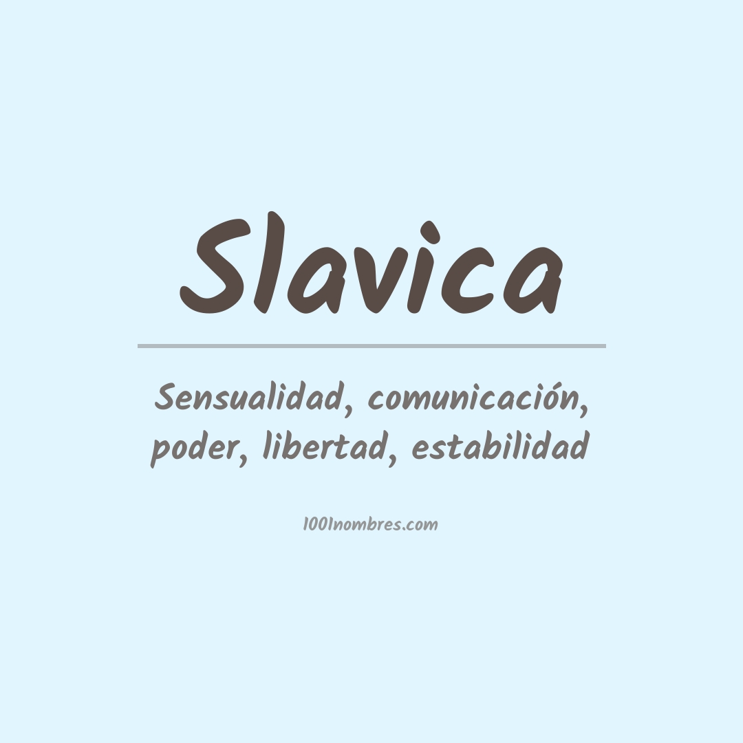 Significado del nombre Slavica Significado del nombre Slavica