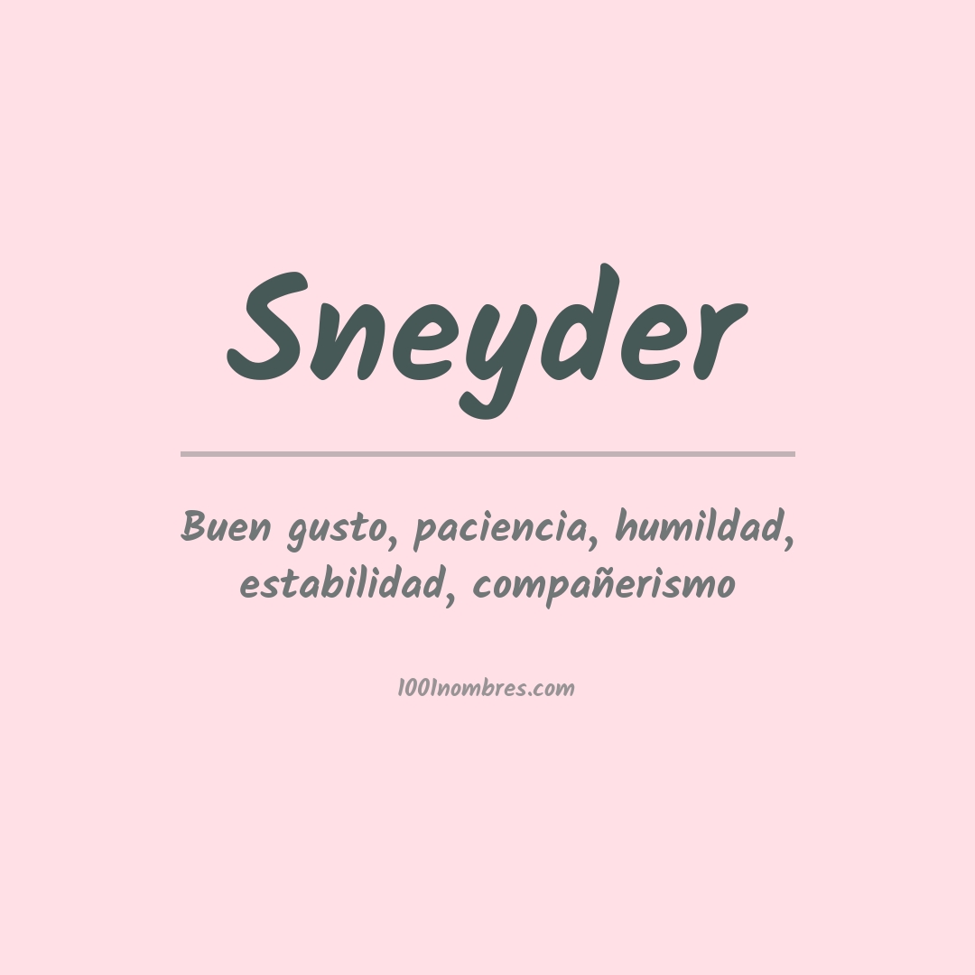 Significado del nombre Sneyder