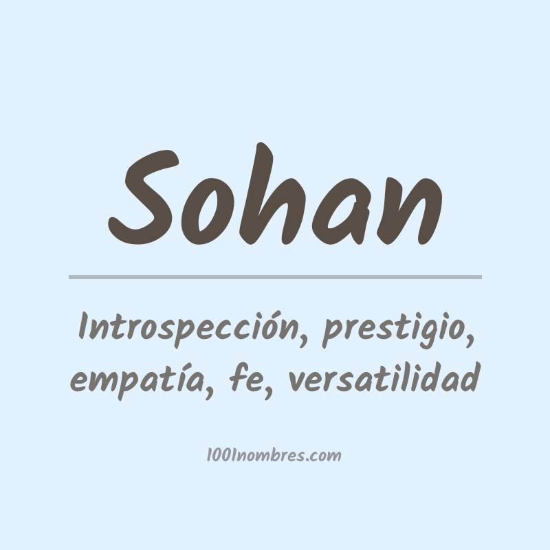 Significado del nombre Sohan Significado del nombre Sohan