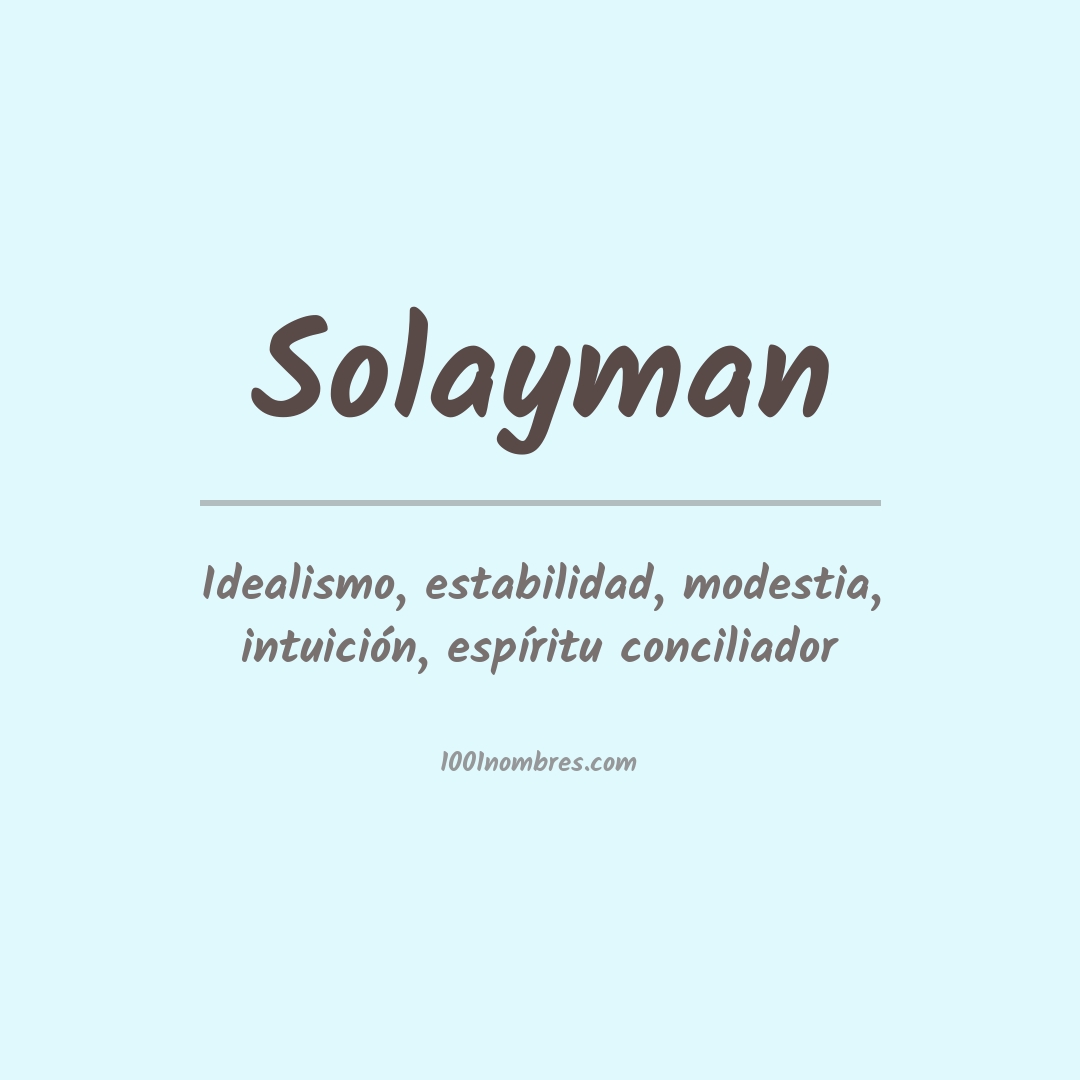 Significado del nombre Solayman Significado del nombre Solayman