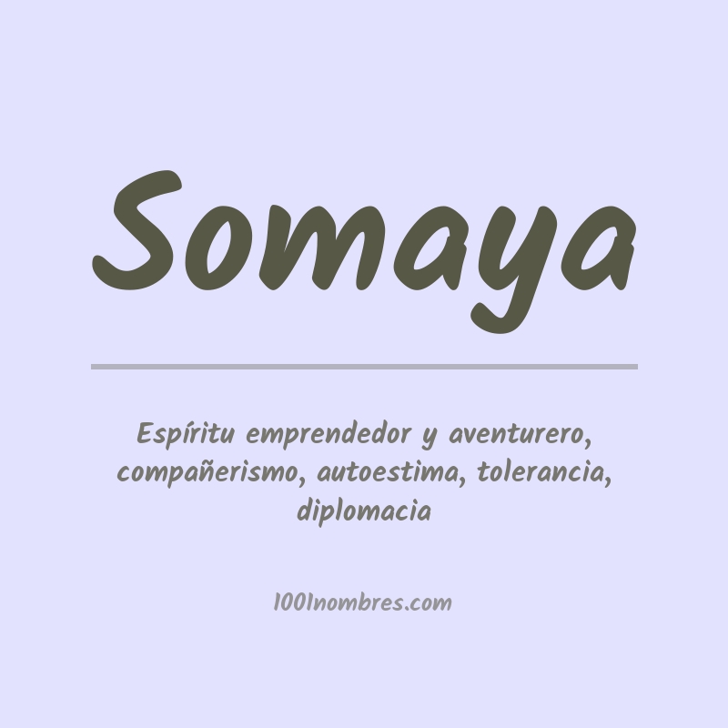 Significado del nombre Somaya Significado del nombre Somaya