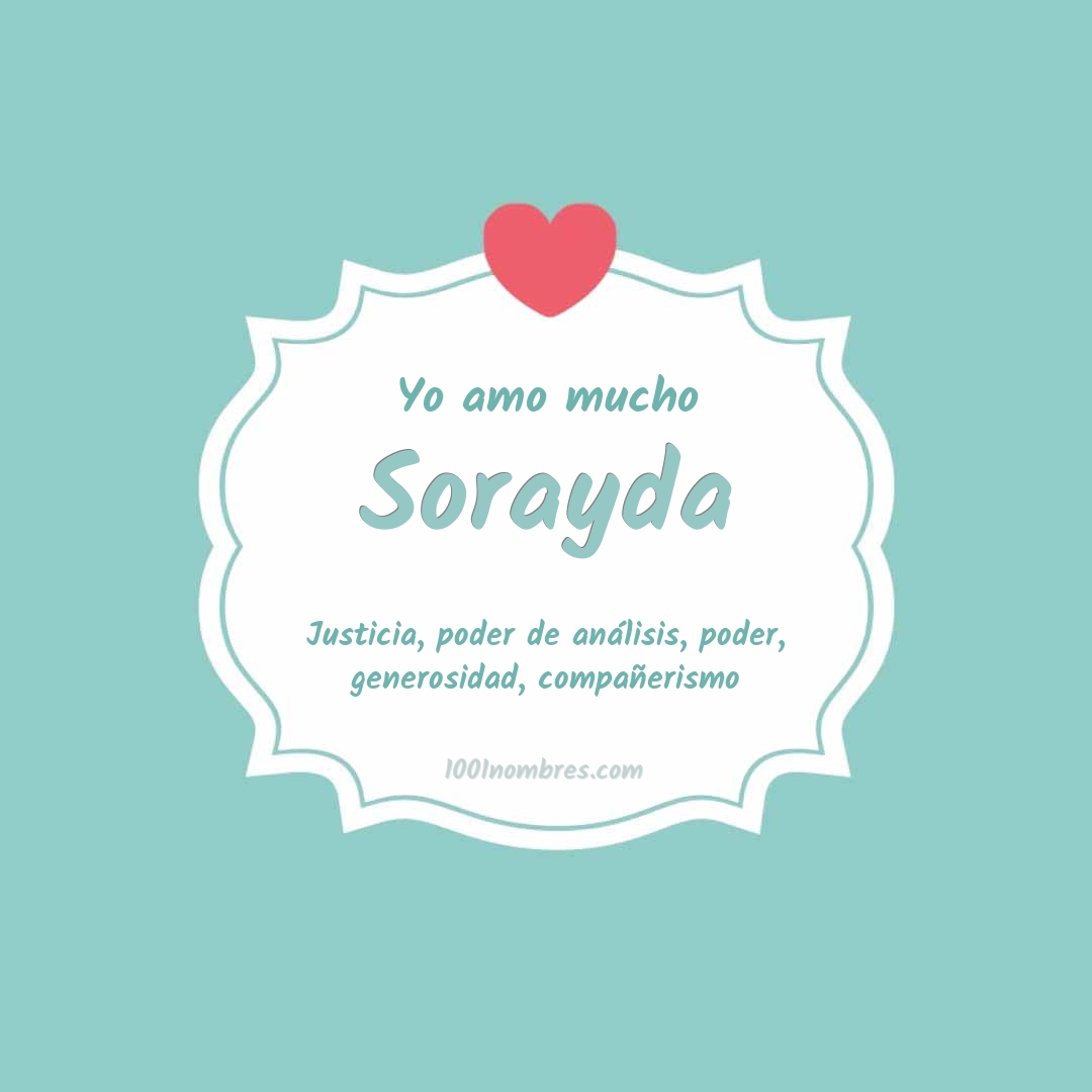Yo amo mucho Sorayda Yo amo mucho Sorayda