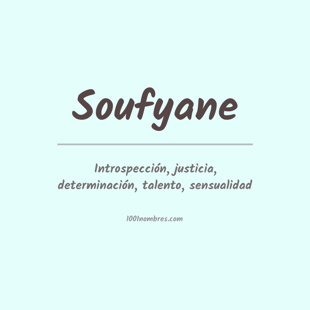 Significado del nombre Soufyane Significado del nombre Soufyane