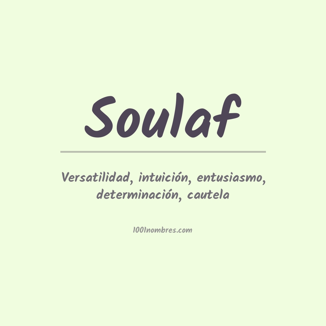 Significado del nombre Soulaf Significado del nombre Soulaf