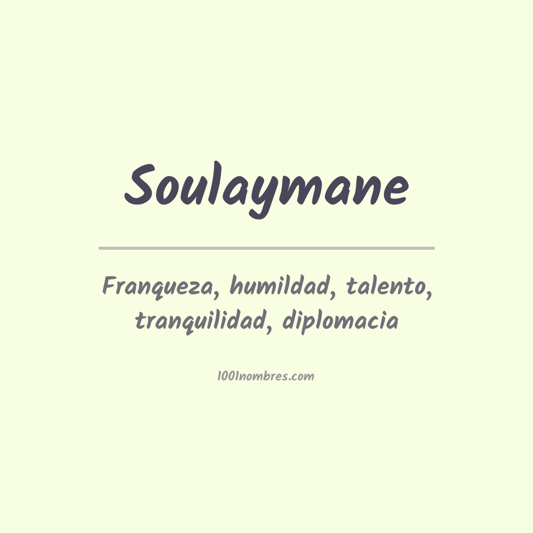 Significado del nombre Soulaymane Significado del nombre Soulaymane