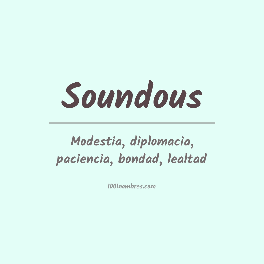 Significado del nombre Soundous Significado del nombre Soundous