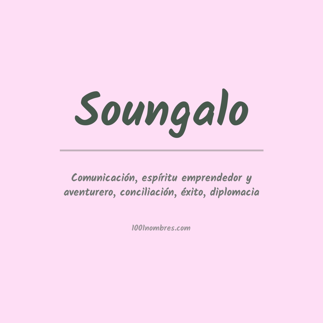 Significado del nombre Soungalo Significado del nombre Soungalo