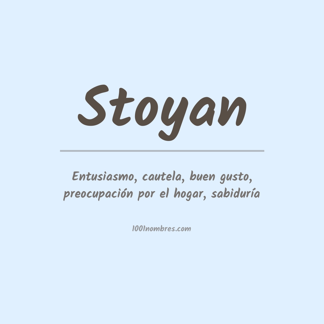 Significado del nombre Stoyan Significado del nombre Stoyan