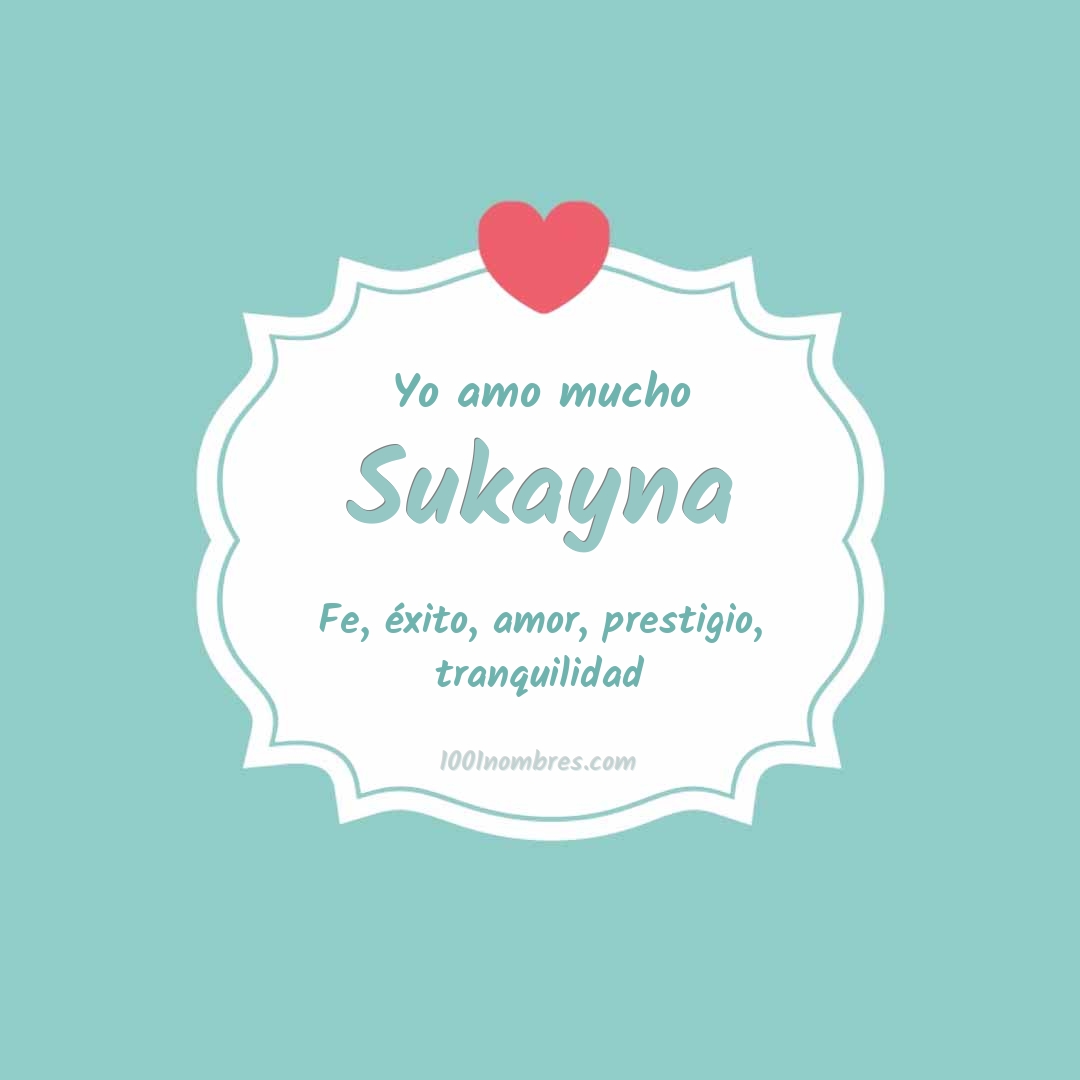 Yo amo mucho Sukayna