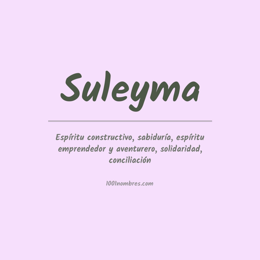 Significado del nombre Suleyma Significado del nombre Suleyma