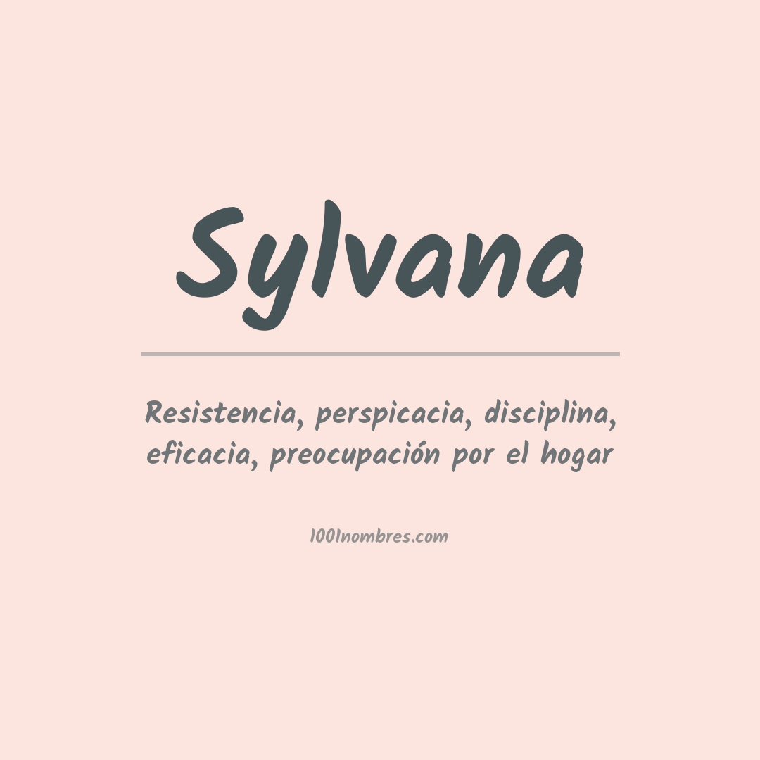 Significado del nombre Sylvana