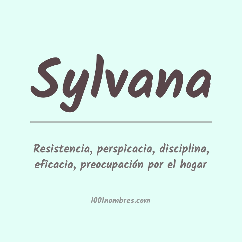 Significado del nombre Sylvana