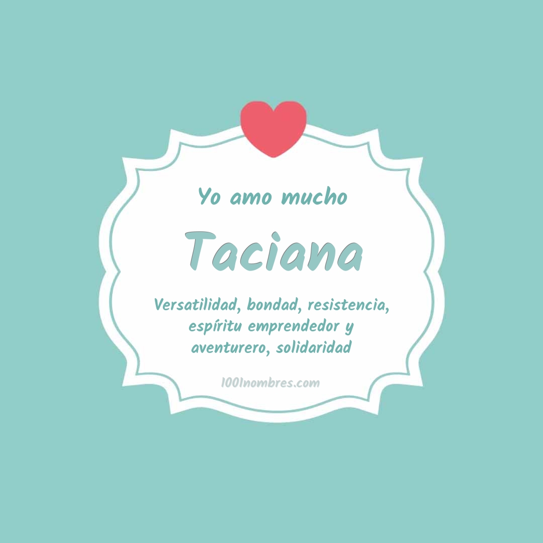 Yo amo mucho Taciana