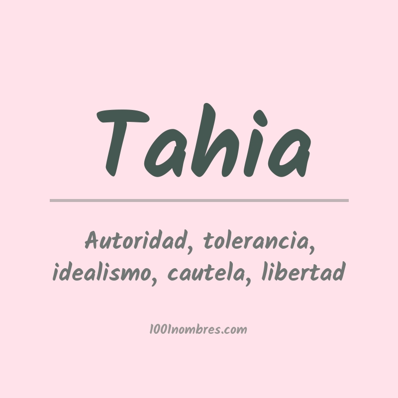 Significado del nombre Tahia Significado del nombre Tahia