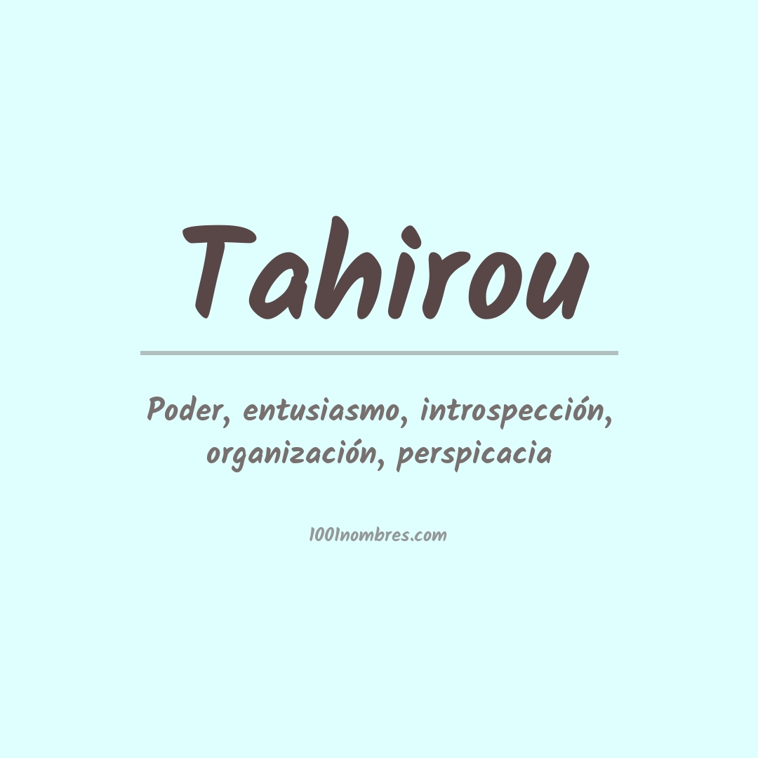 Significado del nombre Tahirou Significado del nombre Tahirou