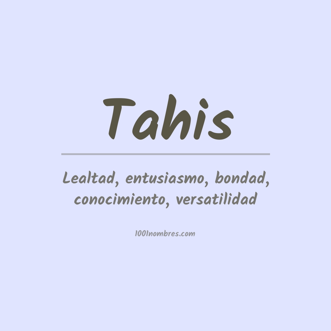 Significado del nombre Tahis