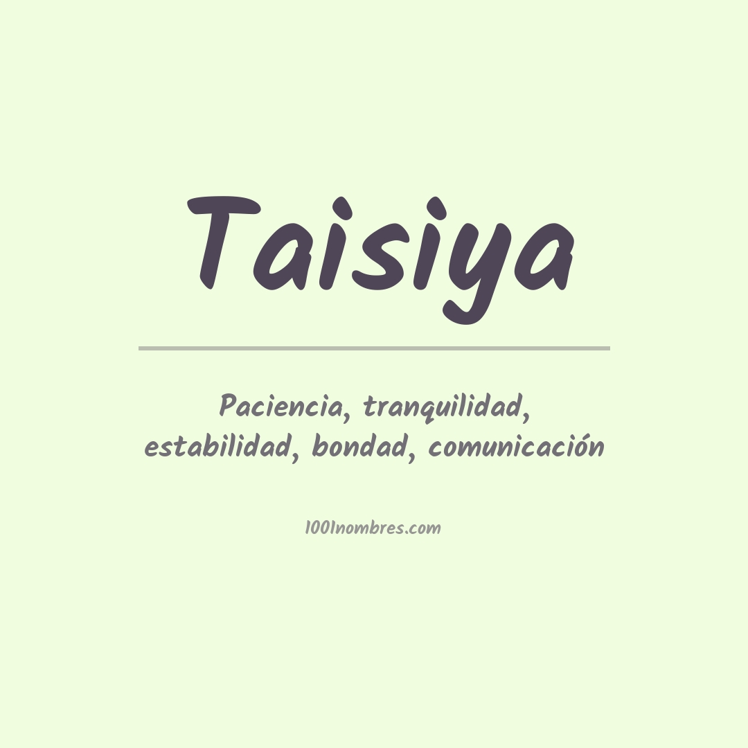 Significado del nombre Taisiya Significado del nombre Taisiya