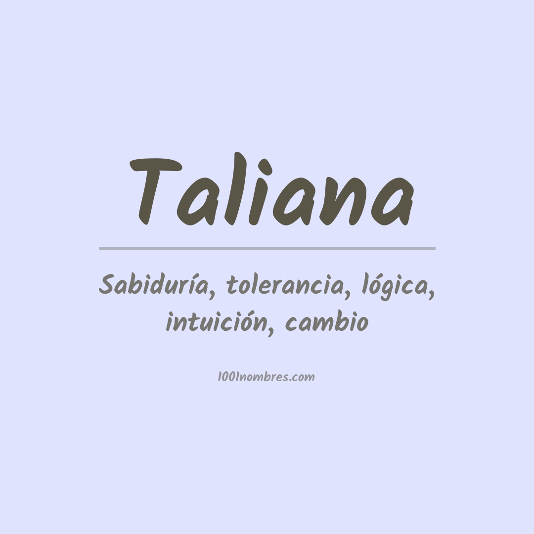 Significado del nombre Taliana