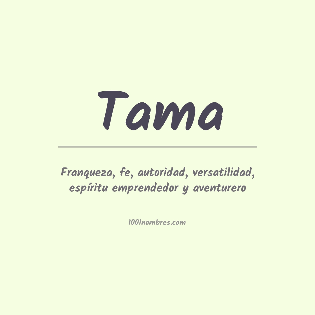 Significado del nombre Tama