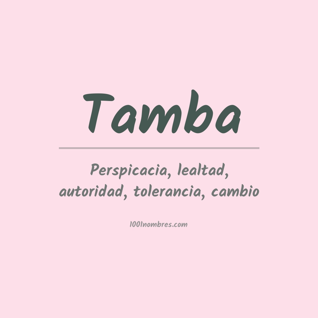 Significado del nombre Tamba Significado del nombre Tamba